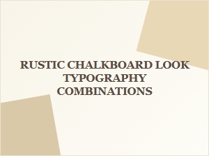 Natural Font Pairings for a Rustic Chalkboard Feel