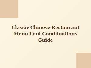 Classic Chinese Menu Font Pairings for Cultural Authenticity