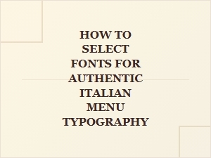 Authentic Italian Menu Typography Font Selection