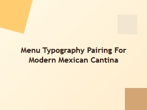Contemporary Mexican Cantina Menu Typography