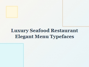 The Art of Typography on an Elegant Seafood Menu